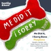 image:imageHuxley amp Kent Funny Dog Toy wSqueaker  Holiday Power Plush Squeaky Dog Toys for Small Medium amp Large Dogs  Soft Stuffed Animal for Indoor Play amp Fetch  Me Did It I Sorry Bone SmallMe Did It  I Sorry Bone